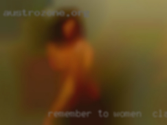 Remember to also women in Clarksville behave like one.